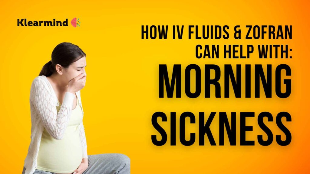 How IV Fluids and Zofran can help with morning sickness. Sacramento IV Infusion Pregnant Women